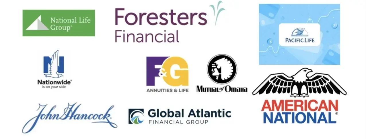 Select insurance carriers including National Life Group, Foresters Financial, Pacific Life, Nationwide, F&G, Mutual of Omaha, John Hancock, Global Atlantic, and American National
